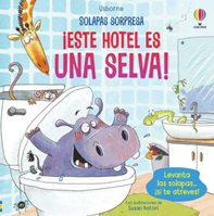 ¡Este hotel es una selva! Libro con solapas