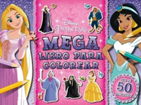 Princesas. Megalibro para colorear 3 con Pegatinas