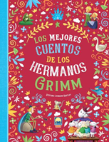 LOS MEJORES CUENTOS DE LOS HERMANOS GRIM