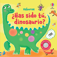 Libro ¿Has sido tú, dinosaurio?